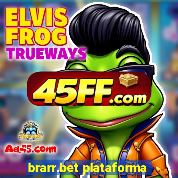 brarr.bet plataforma
